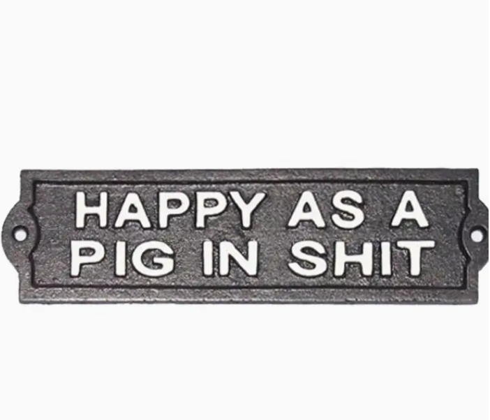 Happy As A Pig Sign